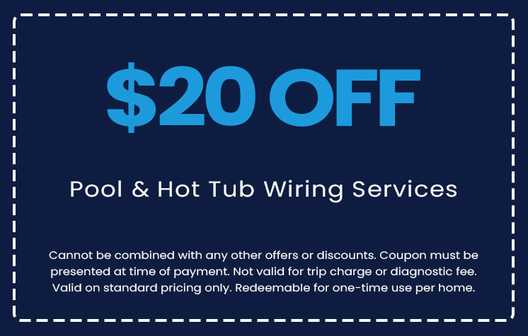 Discounts on Pool & Hot Tub Wiring Services