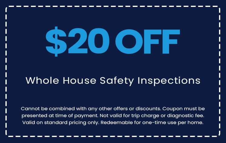 Discounts on Whole House Safety Inspections